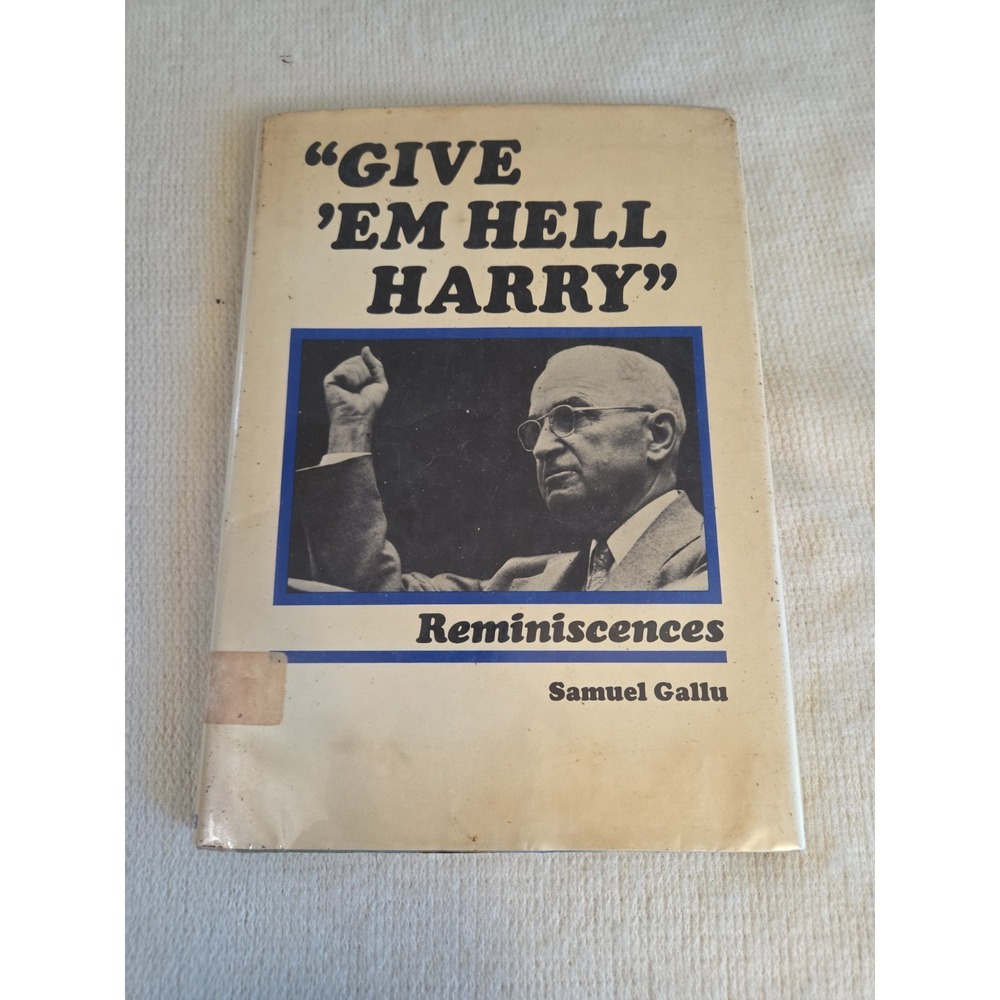 Give 'Em Hell, Harry! Samuel Gallu (1975, Viking Press) HC w/ Dust Jacket –...